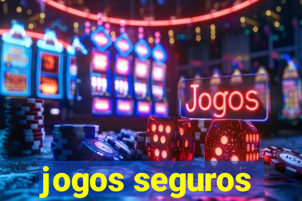 jogos seguros